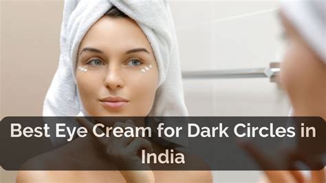 Best Eye Cream For Dark Circles In India