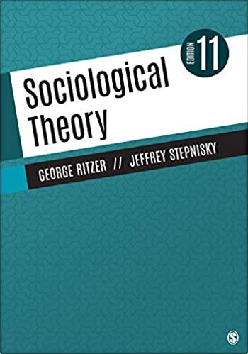 Sociological Theory Th By George Ritzer Jeffrey N Stepnisky