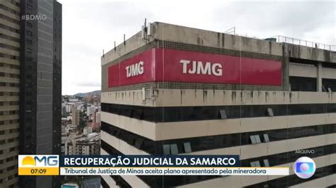 Vídeo Justiça Homologa Plano De Recuperação Judicial Da Samarco Bom