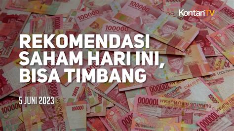 Usai Libur Panjang Rekomendasi Saham Hari Ini Bisa Anda Timbang Timbang