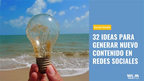 Ideas Para Crear Contenido En Redes Sociales