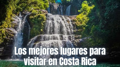 🇨🇷los 10 Mejores Lugares Para Visitar En Costa Rica🤩🇨🇷 Youtube