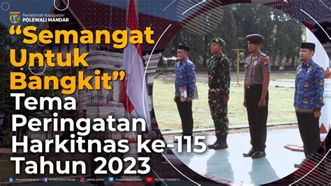 Semangat Untuk Bangkit Tema Peringatan Harkitnas Ke 115 Tahun 2023