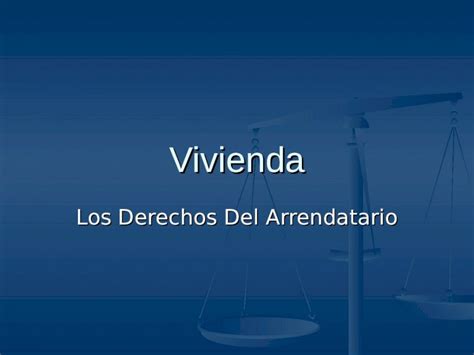 PPT Vivienda Los Derechos Del Arrendatario El Contrato Qué tipo de