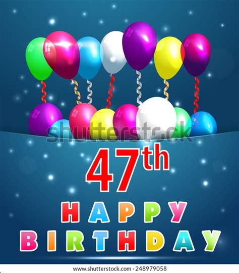 47 Year Happy Birthday Card Balloons Stock Vector (Royalty Free ...