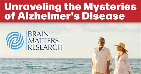 Unraveling The Mysteries Of Alzheimer S Disease A Journey Of Hope And