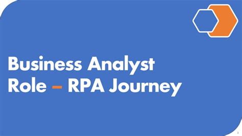 Role Of A Business Analyst In Rpa Projects Ppt