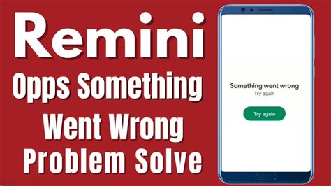 Remini Opps Something Went Wrong Problem Solve Youtube