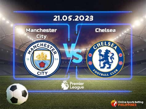 Manchester City Vs Chelsea Predictions Online Sports Betting Philippines