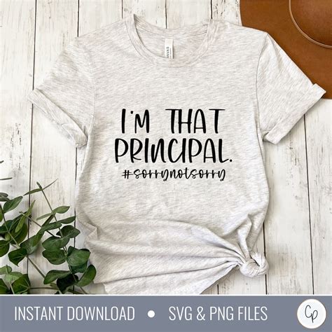 Im That Principal Svg Funny Principal Svg Sorry Not Sorry Svg Principal Shirt Svg Book Bag Svg