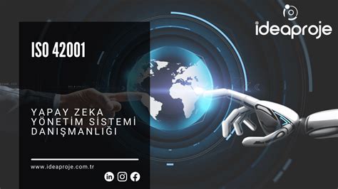 ISO 42001 Yapay Zeka Yönetim Sistemi Danışmanlığı İdea Proje Danışmanlık