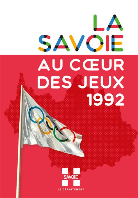 La Savoie au cœur des Jeux 1992 Patrimoines savoie fr