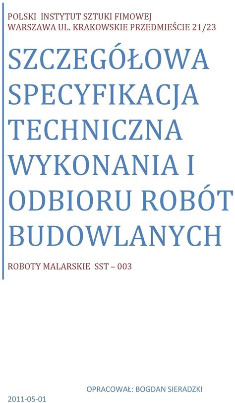 SZCZEGÓŁOWA SPECYFIKACJA TECHNICZNA WYKONANIA I ODBIORU ROBÓT