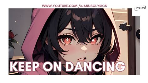 Nightcore X Lyrics Keep On Dancing Lyricsvideo Nightcore