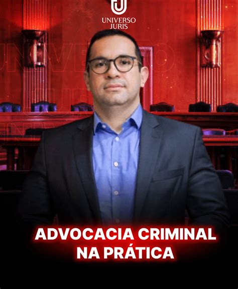 Advocacia Criminal Na Pr Tica Universo Juris