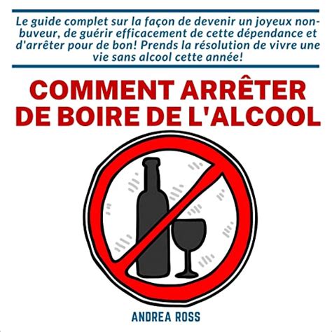 Comment arrêter de boire de l alcool How to Stop Drinking Alcohol Le