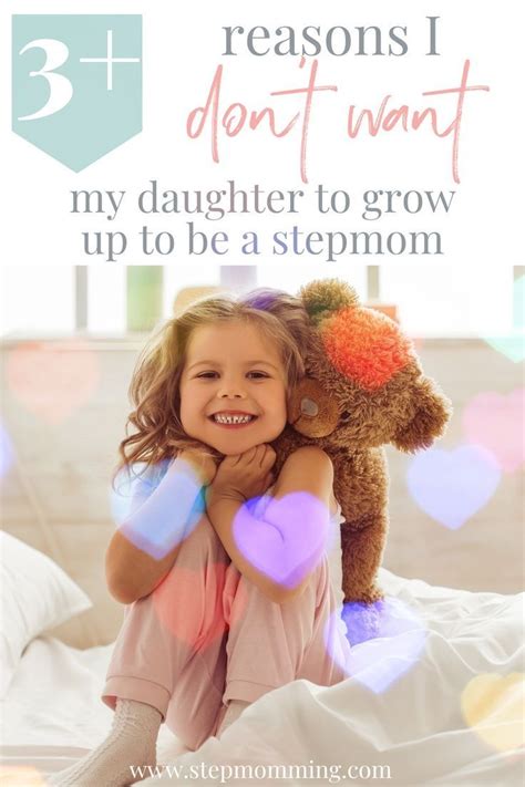 Why I Don T Want My Daughter To Grow Up To Be A Stepmom Artofit