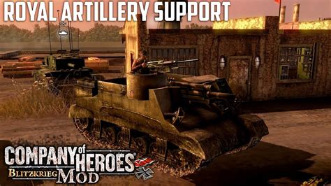 Royal Artillery Support Company Of Heroes Blitzkrieg Mod Youtube