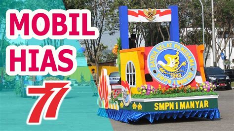 IDE MOBIL HIAS KARNAVAL 17 AGUSTUS UNIK DAN MENARIK JUARA 1 YouTube