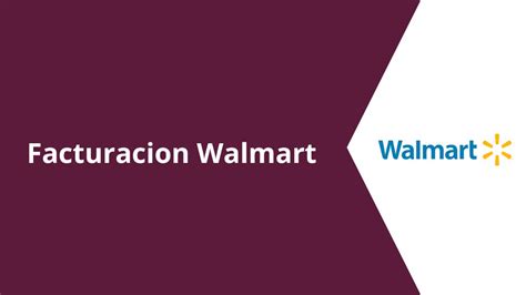 Facturación walmart Gobierno México