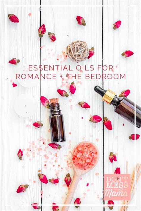 10 Essential Oils For Romance Libido And Fun In The Bedroom