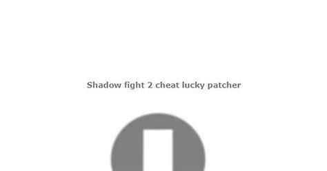 Shadow Fight 2 Cheat Lucky Patcher Imgur