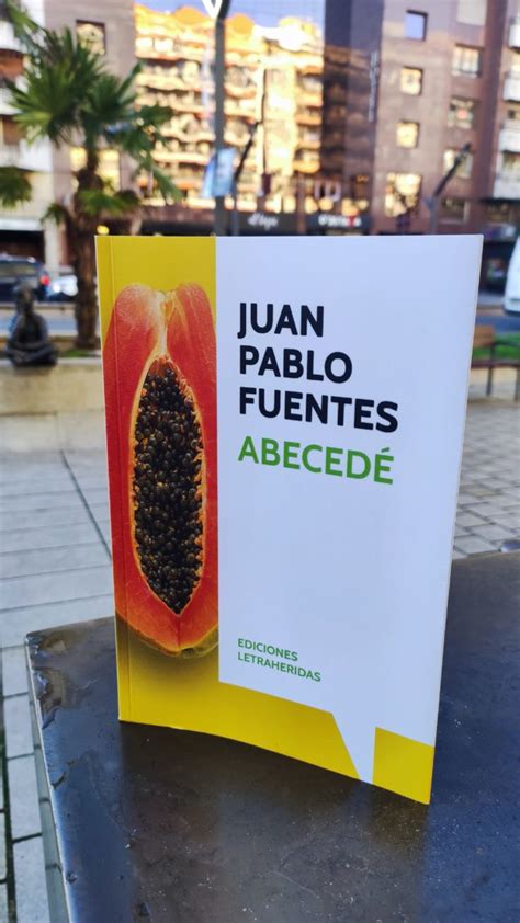 Abeced Juan Pablo Fuentes Devaneos Diario De Lecturas