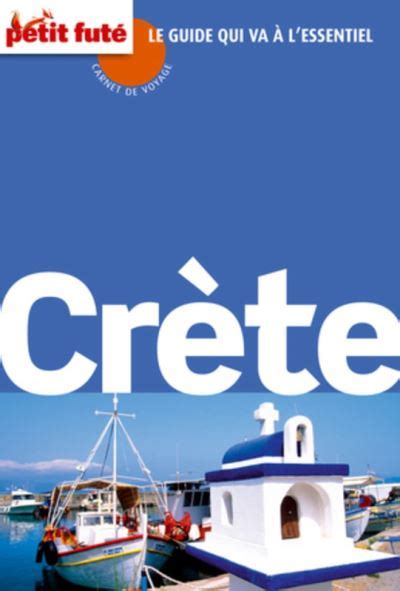 Crete Carnet De Voyage Petit Fute Edition Broch