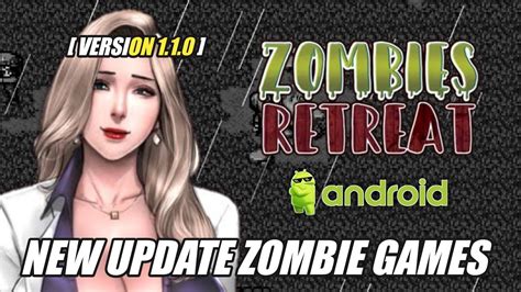 Zombies Retreat 1 V110 New Update 100 Save Best Rpg Games For Androidpc Youtube