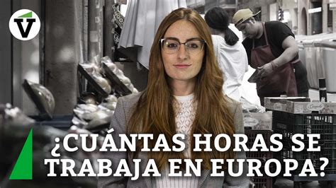 VÍDEO Cuántas horas se trabaja realmente en España y en qué nivel