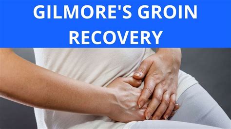 Gilmores Groin Recovery Youtube