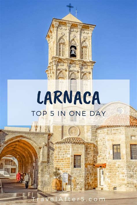 Larnaca Cyprus Top 5 Things To See And Do In 1 Day Larnaca Cyprus