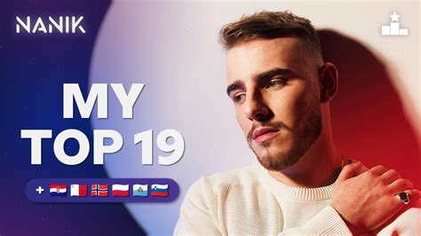 Eurovision 2022 Turin My Top 19 🇭🇷🇲🇹🇳🇴🇵🇱🇸🇲🇸🇮 Nanik Youtube