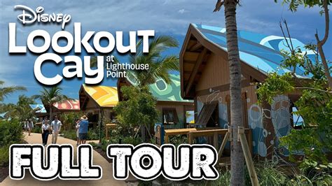 Full Tour Of Lookout Cay At Lighthouse Point Disneys New Island