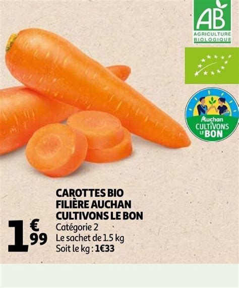 Promo Carottes Bio Fili Re Auchan Cultivons Le Bon Chez Auchan