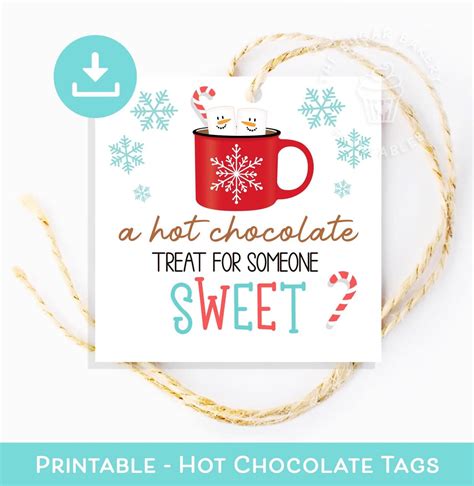 A Hot Chocolate TREAT For Someone Sweet TAG Cocoa Tag Printable Christmas Cookie Treat Tags