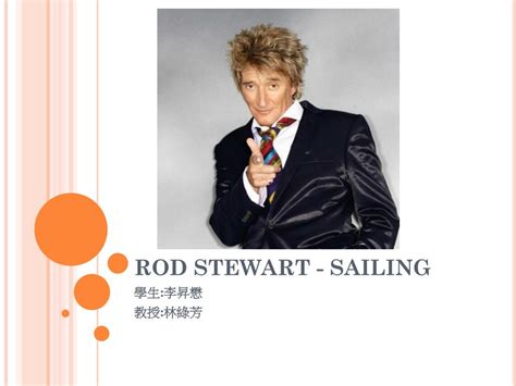 PPT - ROD STEWART - SAILING PowerPoint Presentation, free download - ID ...