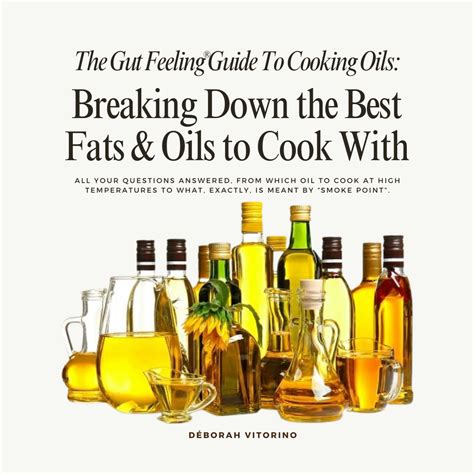 The Gut Feeling Guide To Cooking Oils Déborah Vitorino Hotmart