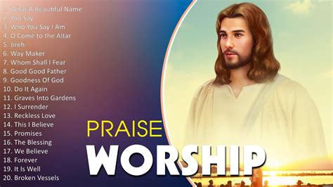 Top Worship Songs Of All Time Worship Songs For Healing Worship