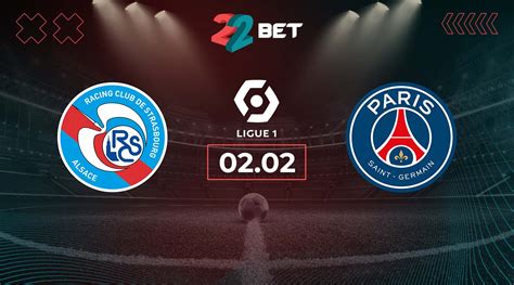 Strasbourg Vs Psg Prediction Ligue Match Bet