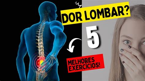 Os 5 Melhores exercícios para alívio da dor lombar Atualizado YouTube