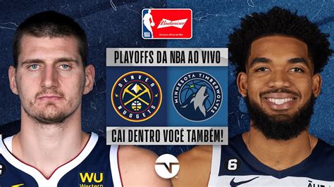 Jogo Da S Rie Denver Nuggets X Minnesota Timberwolves Nba Ao