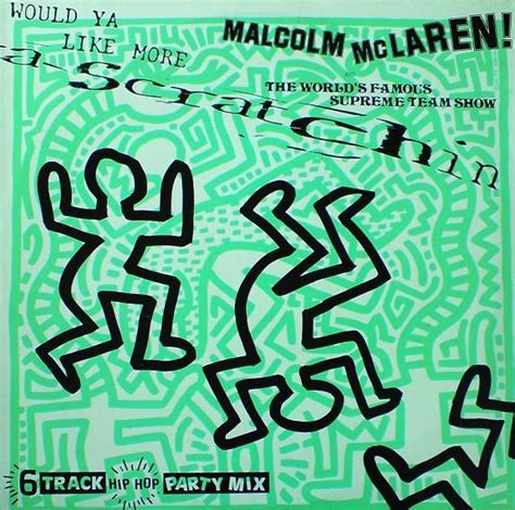 Keith Haring Malcolm Mclaren The World S Famous Supreme Team