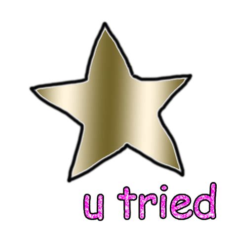 You Tried Star Gif