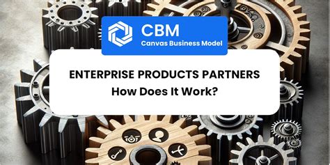 How Does Enterprise Products Partners Work Cbm