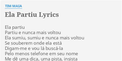 ELA PARTIU LYRICS By TIM MAIA Ela Partiu Partiu E