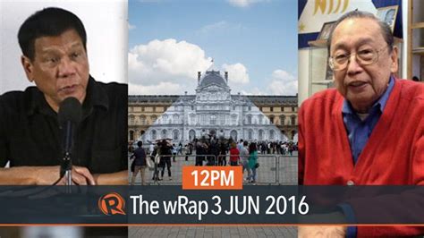 Rodrigo Duterte Joma Sison Louvre Evacuation 12pm Wrap