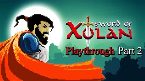 Sword Of Xolan IOS Android No Commentary Playthrough Part 2 Act 1