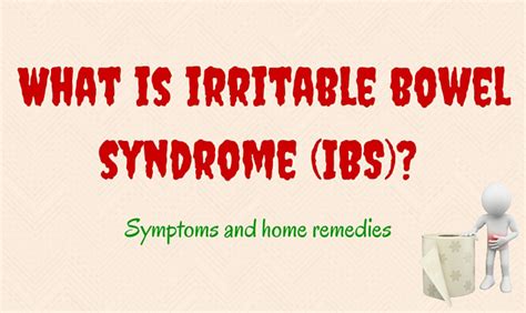 Irritable bowel syndrome: Symptoms and home remedies