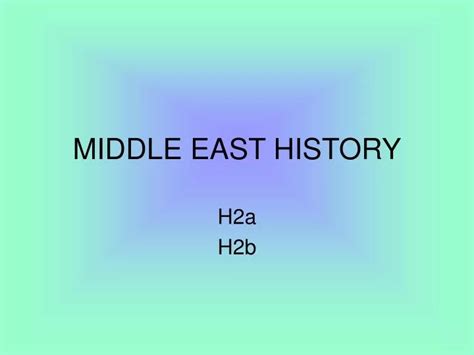 PPT - MIDDLE EAST HISTORY PowerPoint Presentation, free download - ID ...